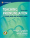Teaching Pronunciation: A Course Book and Reference Guide by Marianne Celce-Murcia, Donna M. Brinton, Janet M. Goodwin