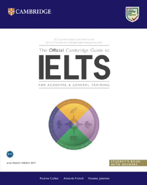 The Official Cambridge Guide to Ielts Student's Book with Answers by Pauline Cullen, Amanda French, Vanessa Jakeman