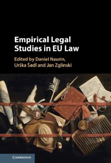 Empirical Legal Studies in EU Law by Daniel Naurin, Urska Sadl, Jan Zglinski