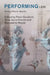 Performing Law by Peter Goodrich, Anna Jayne Kimmel, Bernadette Meyler