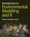 Introduction to Environmental Modeling and R by David Courard-Hauri