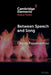 Between Speech and Song by Orestis Papaioannou