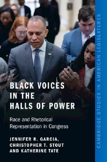 Black Voices in the Halls of Power by Jennifer R. Garcia, Christopher T. Stout, Katherine Tate