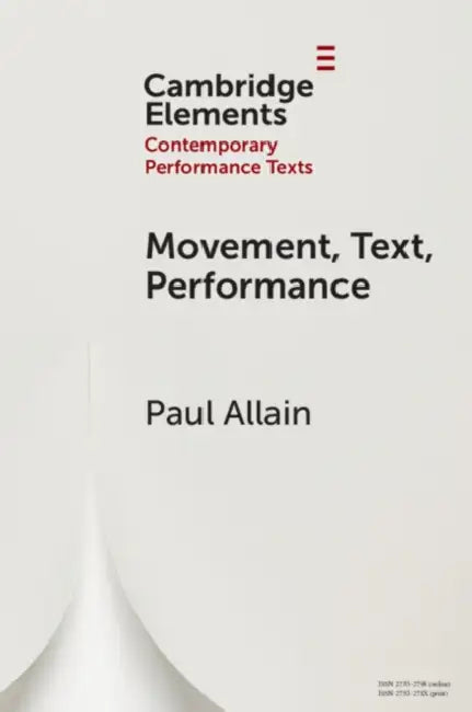 Movement, Text, Performance by Paul Allain