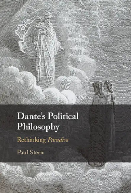 Dante's Political Philosophy by Paul Stern