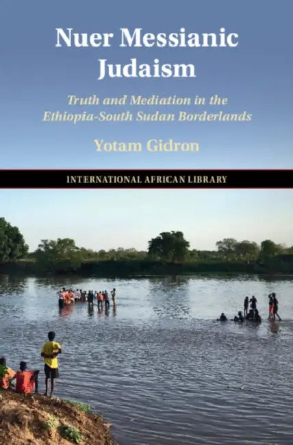 Nuer Messianic Judaism by Yotam Gidron