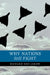 Why Nations Still Fight by Richard Ned LeBow