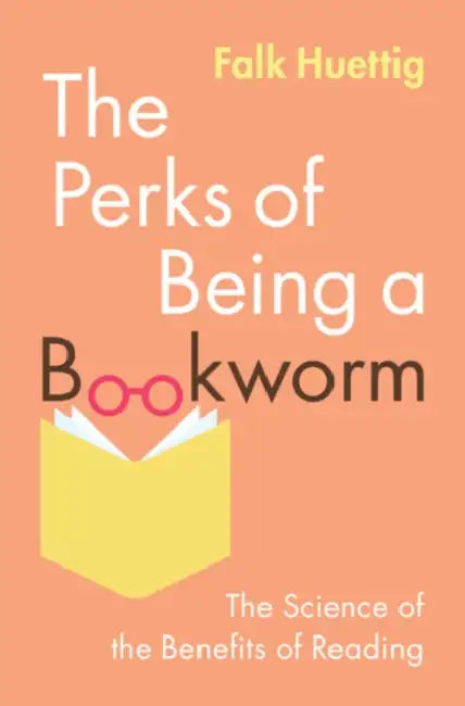 The Perks of Being a Bookworm by Falk Huettig