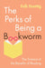 The Perks of Being a Bookworm by Falk Huettig