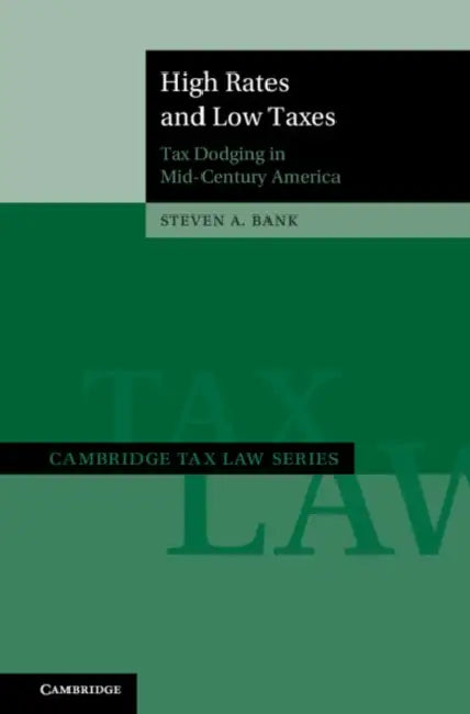 High Rates and Low Taxes by Steven A. Bank