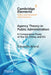 Agency Theory in Public Administration by Eduardo Araral