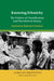 Knowing Ethnicity by Samantha Balaton-Chrimes