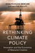 Rethinking Climate Policy by Jean-Francois Mercure, Hector Pollitt