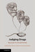 Judging Drugs by Simon Flacks, Kate Seear