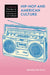 Hip-Hop and American Culture by Rob Turner