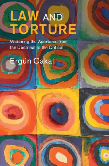 Law and Torture by Ergün Cakal