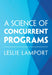 A Science of Concurrent Programs by Leslie Lamport