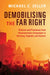 Demobilising the Far Right by Michael C. Zeller