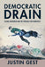 Democratic Drain: Global Migration and the Struggle for Democracy by Justin Gest