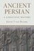 Ancient Persian: A Linguistic History by Kevin T. Van Bladel