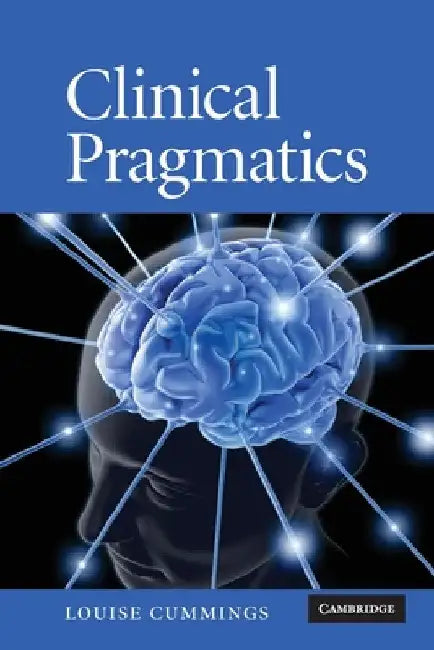 Clinical Pragmatics by Louise Cummings
