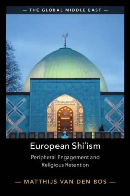 European Shiʿism by Matthijs Van Den Bos