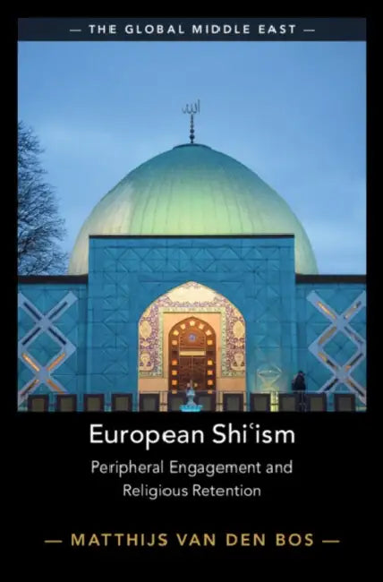 European Shiʿism by Matthijs Van Den Bos