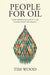 People For Oil by Tim Wood