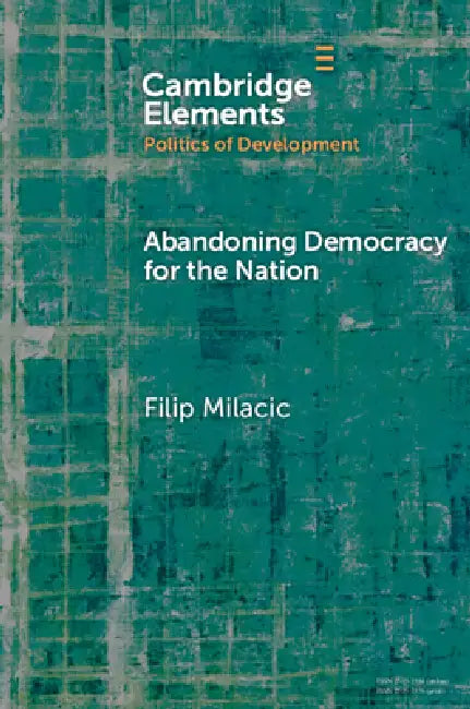 Abandoning Democracy for the Nation by Filip Milacic