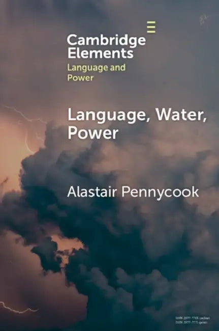 Language, Water, Power by Alastair Pennycook