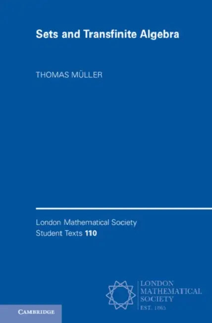 Sets and Transfinite Algebra by Thomas Müller