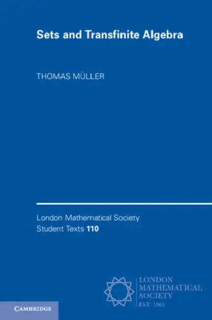 Sets and Transfinite Algebra by Thomas Muller