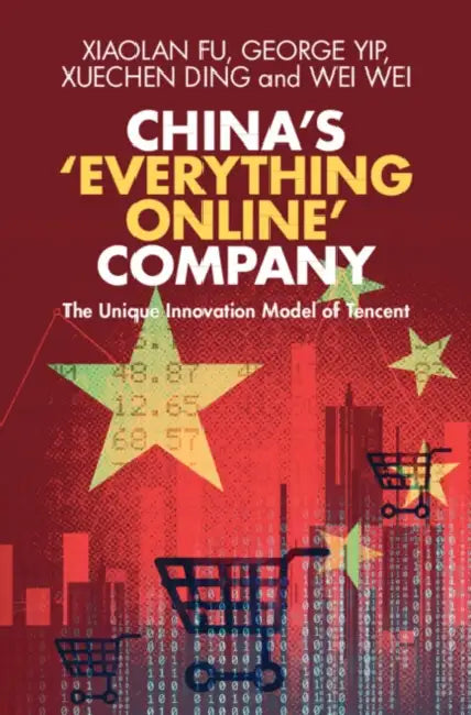 China's 'Everything Online' Company by Xiaolan Fu, George Yip, Xuechen Ding