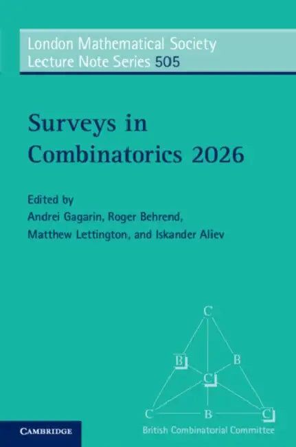 Surveys in Combinatorics 2026 by Andrei Gagarin, Roger Behrend, Matthew Lettington