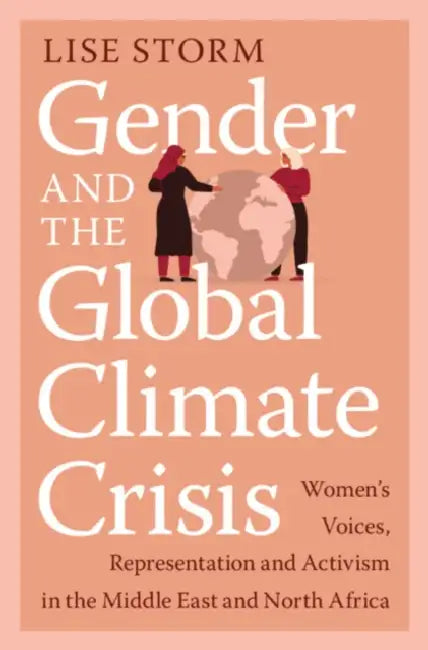Gender and the Global Climate Crisis by Lise Storm