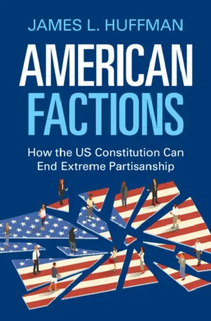 American Factions by James L. Huffman