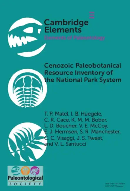 Cenozoic Paleobotanical Resource Inventory of the National Park System by T. P. Matel, I. B. Huegele, C. R. Cace