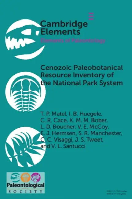Cenozoic Paleobotanical Resource Inventory of the National Park System by T. P. Matel, I. B. Huegele, C. R. Cace