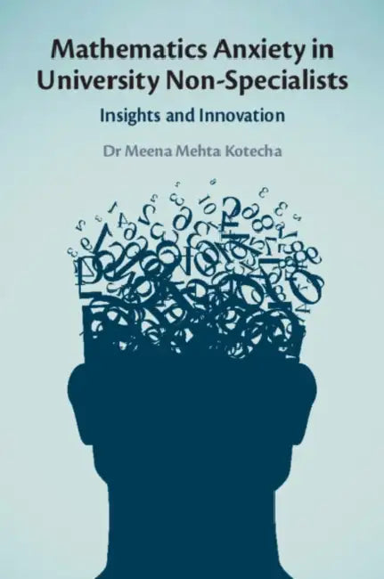 Mathematics Anxiety in University Non-Specialists by Meena Mehta Kotecha