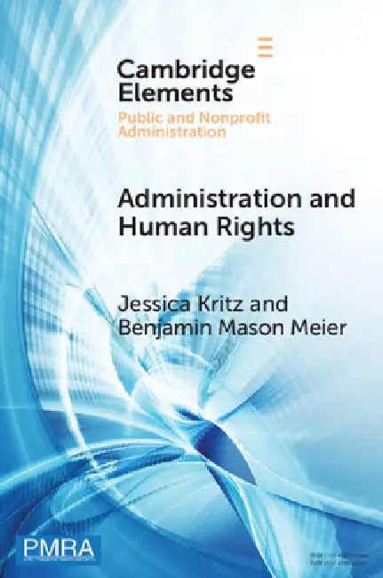 Administration and Human Rights by Jessica Kritz, Benjamin Mason Meier