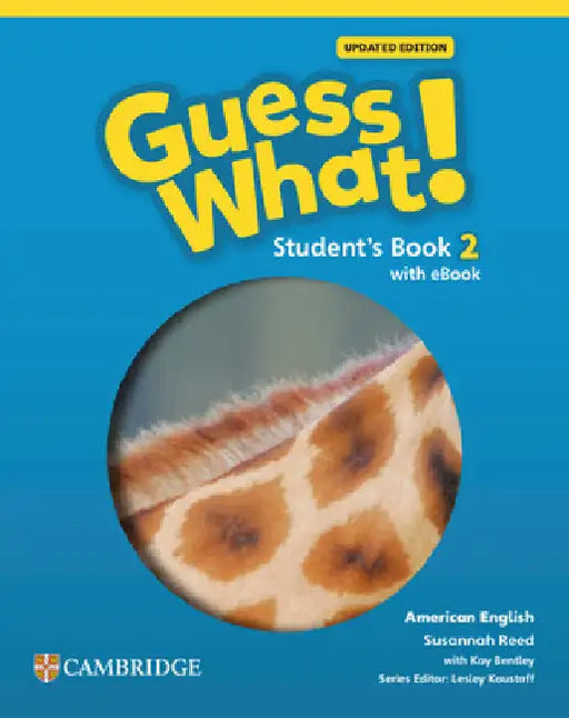 Guess What! American English Level 2 Student's Book with eBook Updated [With eBook] by Susannah Reed