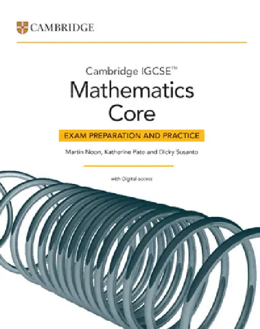 Cambridge IGCSE™ Mathematics Core Exam Preparation and Practice with Digital Access (2 Years) by Martin Noon
