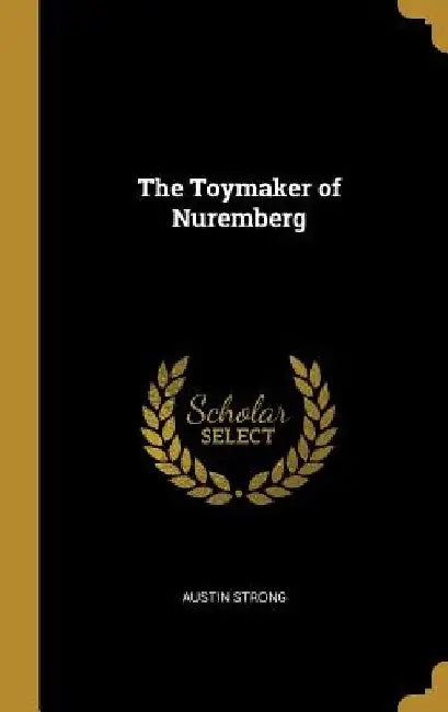 The Toymaker of Nuremberg by Austin Strong