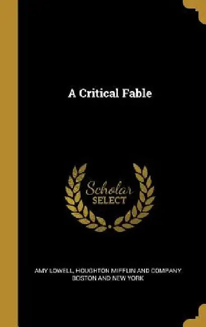 A Critical Fable by Amy Lowell