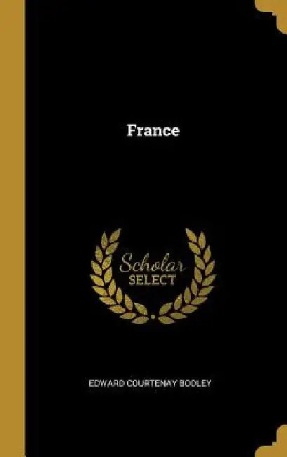 France by Edward Courtenay Bodley