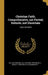 Christian Faith, Comprehensive, not Partial; Definite, not Uncertain: Eight Sermons by William Edward Jelf
