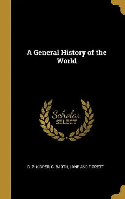 A General History of the World by D. P. Kidder