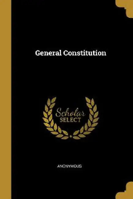 General Constitution by Anonymous