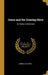 Jesus and the Coming Glory: Or, Notes on Scripture by James S. Claxton