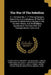 The War Of The Rebellion: V. 1-53 [serial No. 1-111] Formal Reports, Both Union And Confederate, Of The First Seizures Of United States Property by United States War Dept